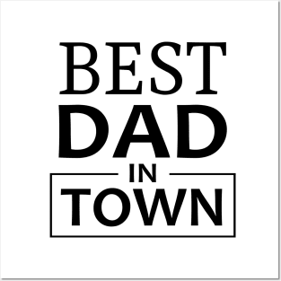 Best Dad In Town Posters and Art